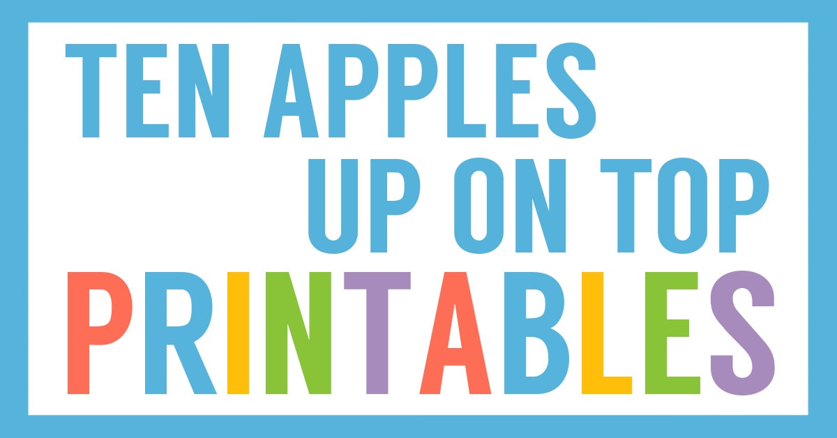 Free Ten Apples Up On Top Activities Printables Homeschool Share